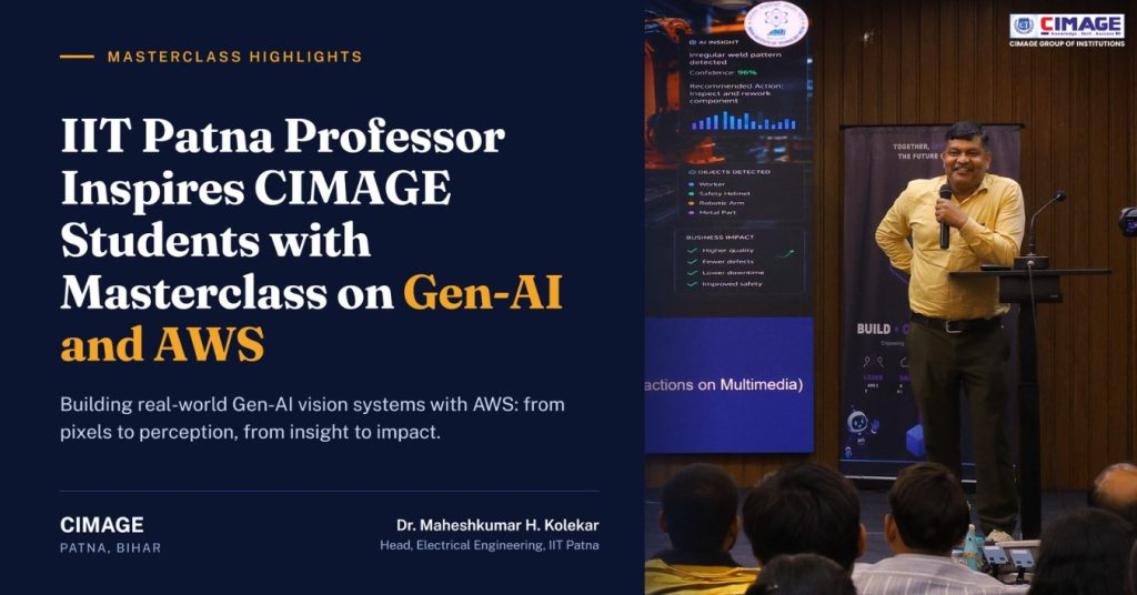 IIT Patna Professor Inspires CIMAGE Students with Masterclass